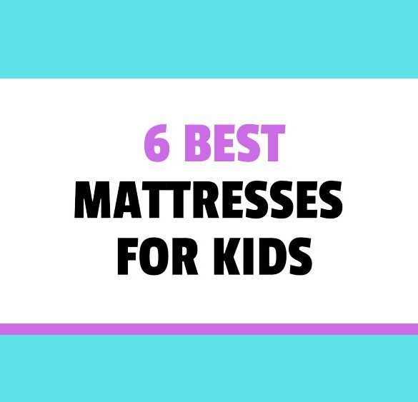 6 best mattresses for kids