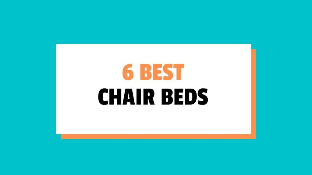 best chair beds