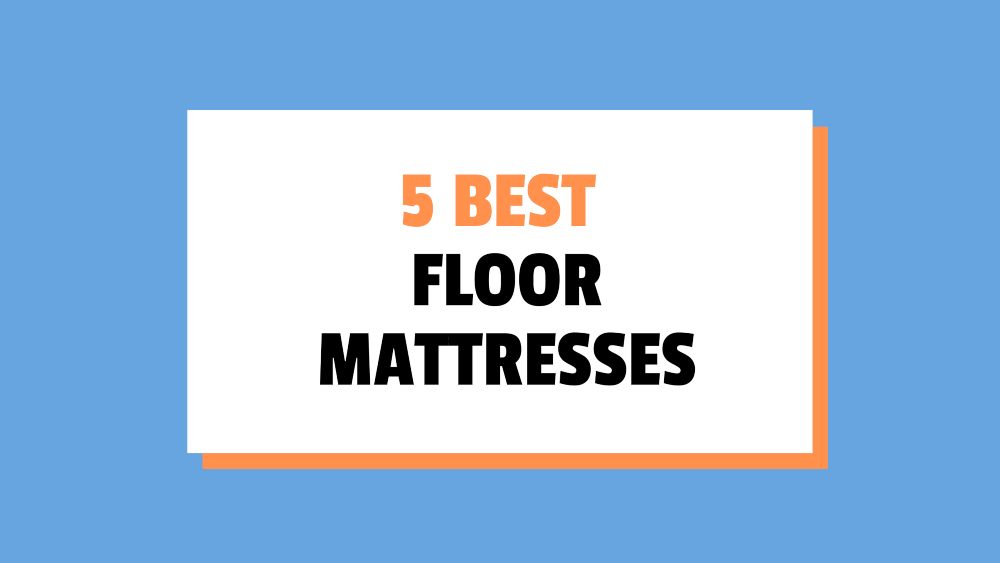 best floor mattresses