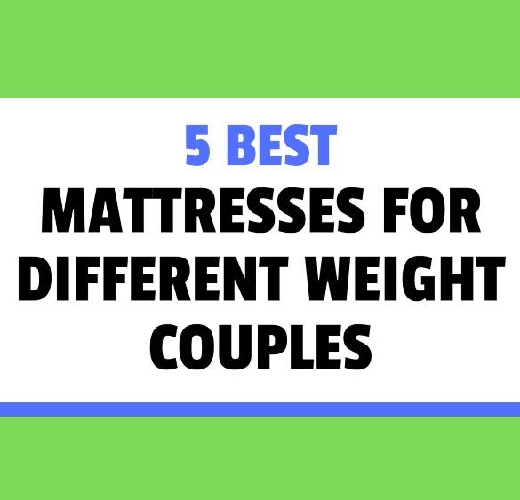 best mattresses for different weight couples