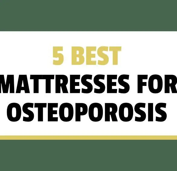 best mattresses for osteoporosis