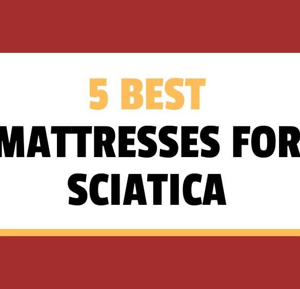 best mattresses for sciatica