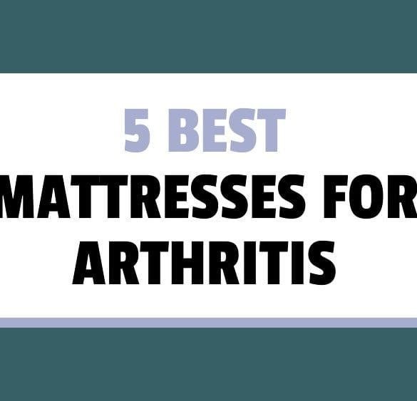 best mattresses for arthritis